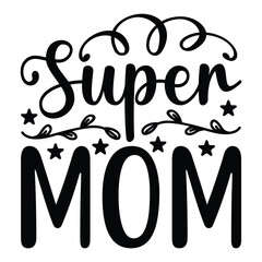 Love My Mom Print-ready design for shirts mugs décor vinyl other printing media. Cute Printable cut files for Black and White Sublimation printing. Mother's Day surprise gift.