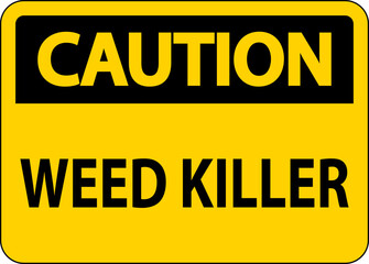 Caution Sign Weed Killer On White Background