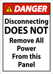 Danger Disconnecting Does Not Remove All Power From this Panel