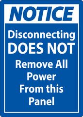 Notice Disconnecting Does Not Remove All Power From this Panel