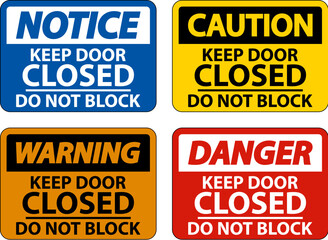 Keep Closed Do Not Block Sign On White Background