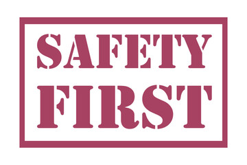  SAFETY FIRST Vector stamp. White isolated
