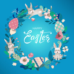 Happy Easter round frame with hand drawn lettering text, bunny and eggs, leaves and flowers on bright blue background. Beautiful floral cute card for festive invitation, design. Vector illustration.