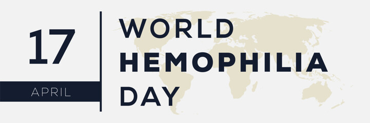 World Hemophilia Day, held on 17 April.