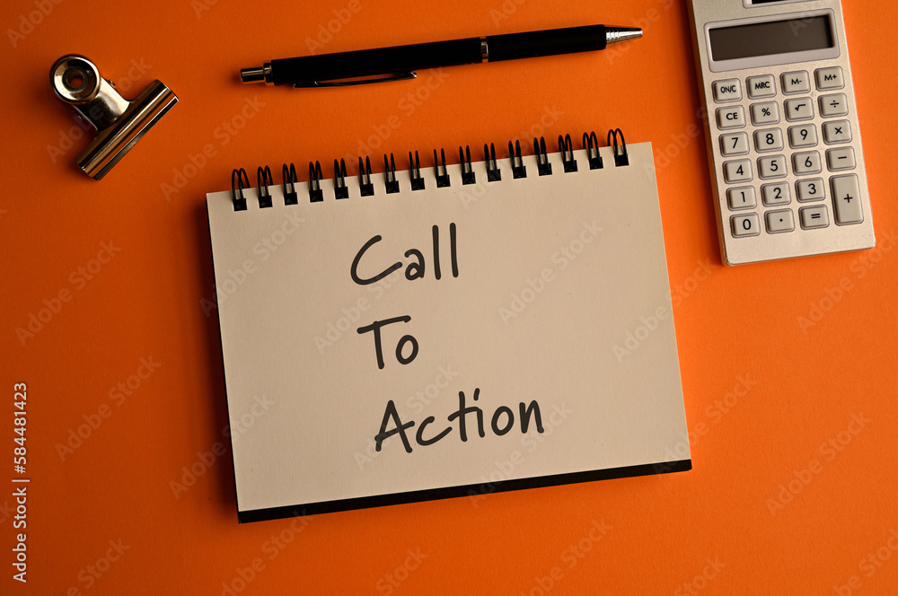 Poster there is a notebook with the word call to action. it is eye-catching image.