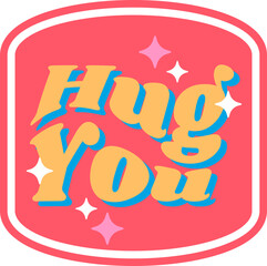 Hug you sticker