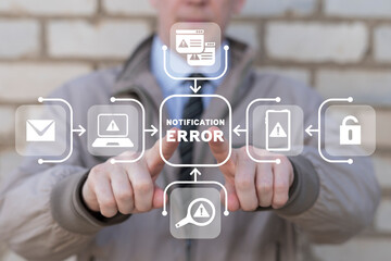 Businessman using virtual touch screen presses inscription: NOTIFICATION ERROR. Notification error...