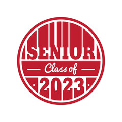 Senior Class of 2023. Typography design template for greeting, invitation card, banner, t-shirt, party, high school, college graduate, etc. Vector Illustration. 