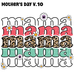 Mama Leopard lettering. Mother's Day V.10 , Mama Leopard lettering with flowers texture colorful 70's 80's 90's Retro style EPS. SVG. file design for t-shirt