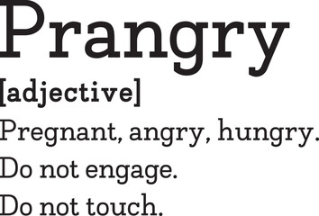 Prangry Definition, Prangry (adjective) Pregnant, angry, hungry. Do not engage. Do not touch.
Pregnancy SVG, Retro Pregnancy SVG, Funny Pregnancy SVG