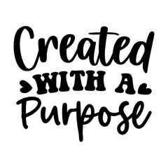 Created With A Purpose