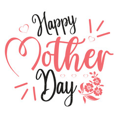 happy mother day mother's day svg vector for cricut and silhouette t shirt design