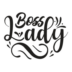 Boss Lady Hand drawn lettering. Modern calligraphy. Vector Design for greeting cards, posters, T-shirts, banners, print invitations.