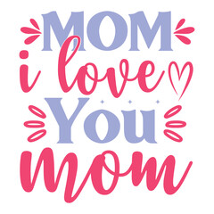 Mom I Love You More, SVG T-shirt Design, SVG Design, Typography T-shirt Design, Typography, Typography T-shirt