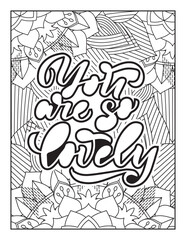 Affirmative quotes coloring page. Positive quotes. Coloring book for adults. Typography design. Hand drawn with inspiration word. Quotes Coloring. motivational quotes coloring pages design. quotes