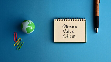 There is a notebook with the word Green Value Chain. It is eye-catching image.