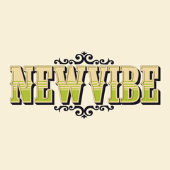 Vintage newvibe slogan illustration, retro graphic vector print, stylish for other print, isolated on broken white background