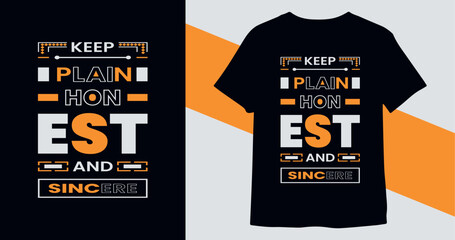 Keep plain honest and sincere quotes typography t-shirt design for print ready