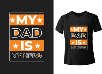 My dad is my hero lettering t shirt, Hand drawn lettering father's quote in modern calligraphy style