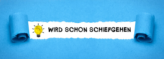 Wird schon schief gehen	