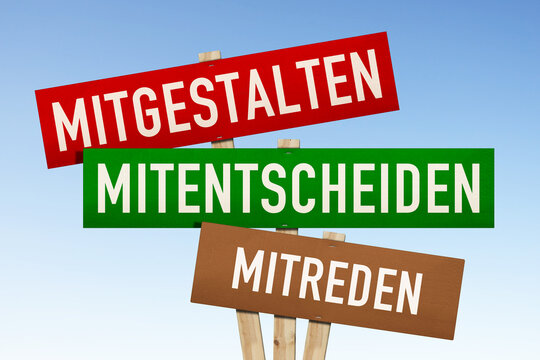 Schilder, Mitreden, Mitentscheiden und Mitgestalten,