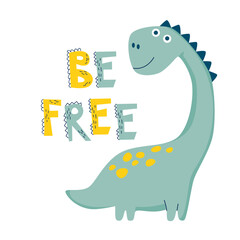 Dinosaur Be Free lettering. Vector illustration in flat cartoon style. Childish design for baby poster, banner, and card. © Irina