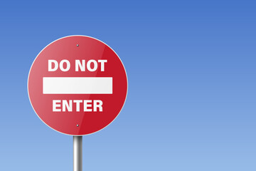Do Not Enter. Vector White and Red Round Glossy Prohibition Stop Sign - Warning, Danger Sign Frame Icon Closeup. Dangerous Plate Design Template of Road Sign, Front View