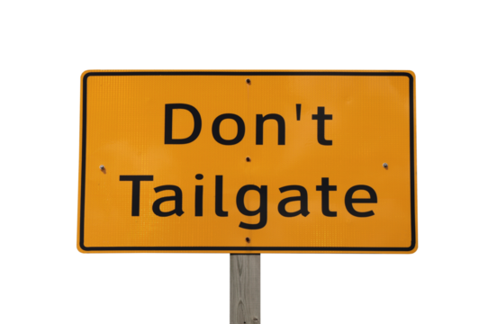 Don't tailgate caution sign with cut out background.