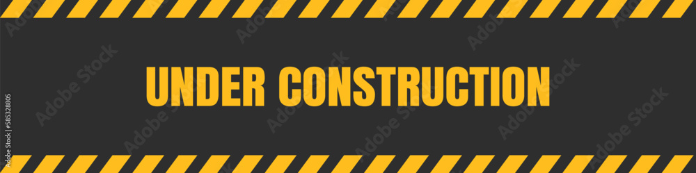 Poster under construction background. under construction sign background with black and yellow stripes. bla