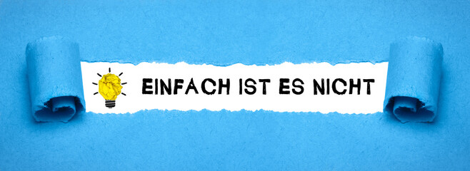 Einach ist es nicht	