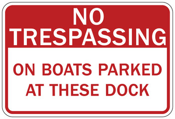 Dock warning sign and label no trespassing on boats parked at these dock - obrazy, fototapety, plakaty