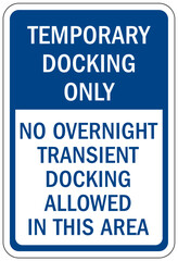 Dock warning sign and label temporary docking only. No overnight transient docking allowed in this area
