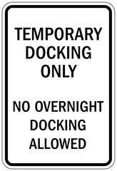 Dock warning sign and label temporary docking only. No overnight docking allowed