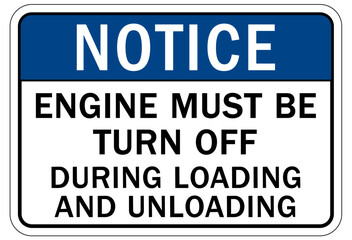 Loading dock sign and labels engine must be turn off during loading and unloading