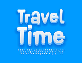 Vector recreational banner Travel Time with White funny Font. Modern style Alphabet Letters, Numbers and Symbols set