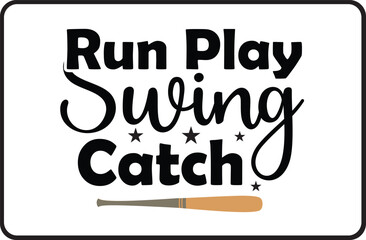 Run Play Swing Catch svg design