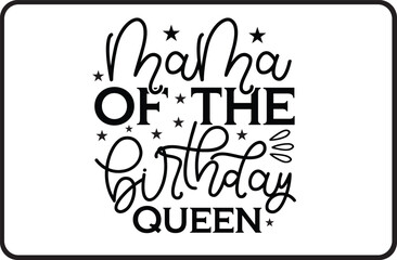 Naklejka premium Mama of the Birthday Queen svg design