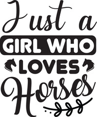 Just a Girl Who Loves Horses