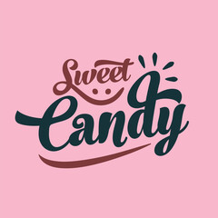 Sweet candy typography quote lettering slogans in hand drawn style. vector