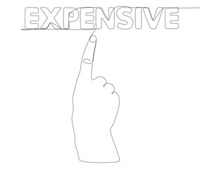 One continuous line of hand with Expensive word. Thin Line Illustration vector concept. Contour Drawing Creative ideas.
