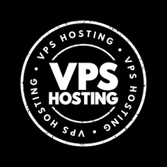 Vps Hosting - service that uses virtualization technology to provide you with dedicated resources on a server with multiple users, text concept stamp