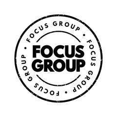 Focus Group - interview involving a small number of demographically similar participants who have other common experiences, text concept stamp
