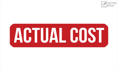 Actual Cost stamp red rubber stamp on white background. Actual Cost stamp sign. Actual Cost stamp.