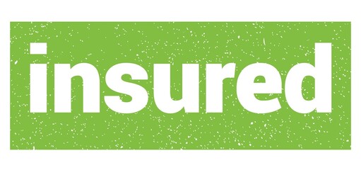 insured text written on green stamp sign.