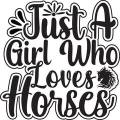 Just a Girl Who Loves Horses