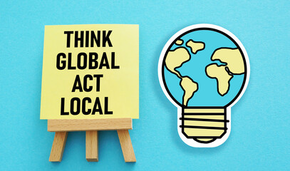 Think global act local is shown using the text
