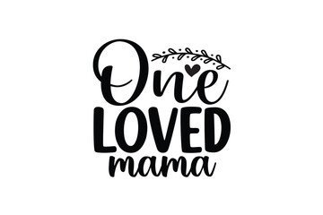 one loved mama