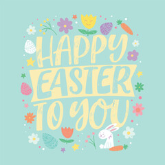 Happy Easter! Lettering  about Easter for flyer and print design. Vector illustration. Templates for banners, posters, greeting postcards.