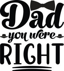 dad you were right