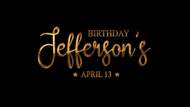 Thomas Jefferson's Birthday greeting animation text in gold color, for banner, social media feed wallpaper stories